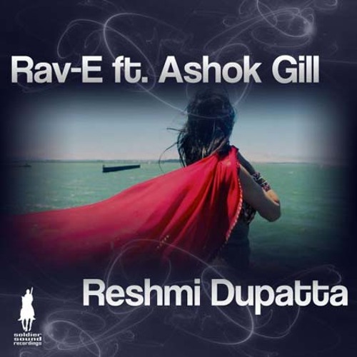 Rav-E ft Ashok Gill Reshmi Dupatta (Out 17th January) *promo*