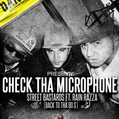 Check tha microphone - STREET BASTARDS ft. RAIN RAZZA