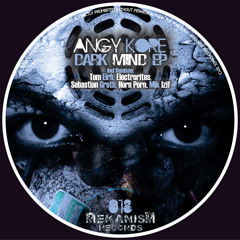 AnGy KoRe - Dark Mind (Electrorites Remix) 【Mekanism Records】