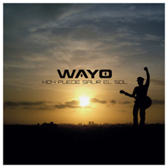 Wayo - No te rindas - hoy puede salir el sol
