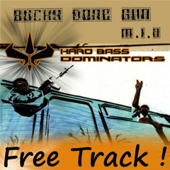 Mia - Bucky done gun - Hard Bass Dominators ( Bootleg )...FREE DOWNLOAD