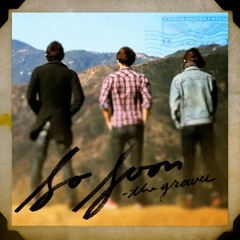 So Soon by The Graves