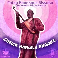 Cheick Hamala Diabate - Fatou Kounkoun Sissoko (Sol Power All-Star Remix) Acid Bass