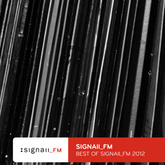 SIGNAll FM - Best Of SIGNAll_FM 2012 (01/2013) (Voiceless: Exclusive Limited Download)