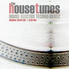 The HouseTunes - House Electro Techno Beatz (Original Intro Edit) PREVIEW