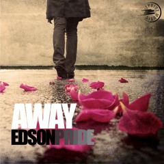 Edson Pride - Away [Fabricio Lampa RmX] "EPRIDE MUSIC"