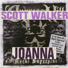 Joanna Superstar (Scott Walker vs. Cypress Hill)