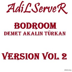 DEMET AKALIN - TÜRKAN (AdiLServeR  Bodroom Version Remix)