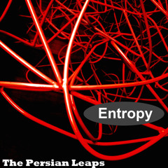 The Persian Leaps - Entropy