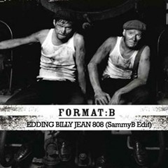 SammyB & Format B - Edding Billie Jean 808 (SammyB Bootleg)