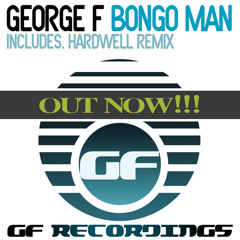George F - Bongo Man (Original Mix) - GF Recordings