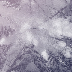 Dream Scores Part II (Headphone Commute Mix)