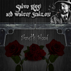 Salvo Riggi & Walter Scalzone  South Blood