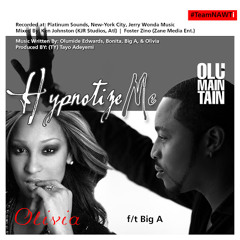 OluMaintain Ft Olivia & Big A - hypnotize me (Free Download) PayRoll.Inc