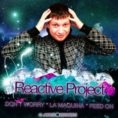 Reactive Project pres. Mosquito Djs - La Maquina