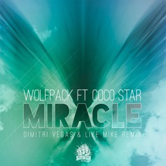 Wolfpack ft Coco Star - Miracle (Dimitri Vegas & Like Mike Remix) - N°1 BUZZ CHART 2013 - 90s TEASER