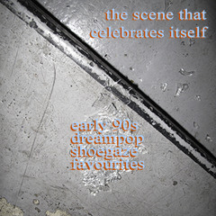 v.a. early 90s dreampop & shoegaze favourites