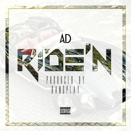 AD- RIDE'N prod by #BANDPLAY