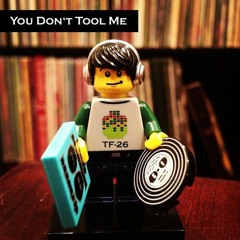 Tobfunk-26: You Don't Tool Me