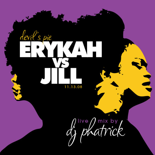 Devil's Pie Erykah Vs Jill Edition (Recorded Live at Namu Bar, SF. 2008)