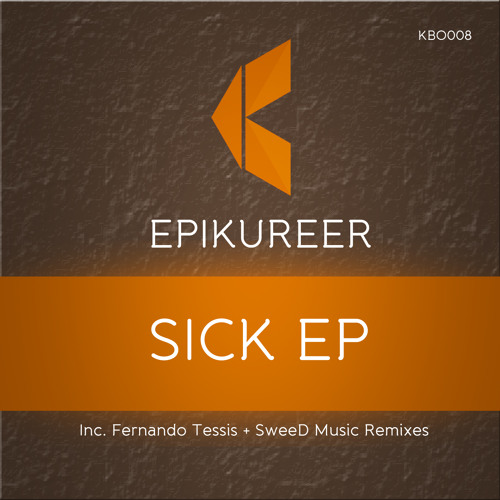 EpikureeR - Sick (Original Mix) Snippet