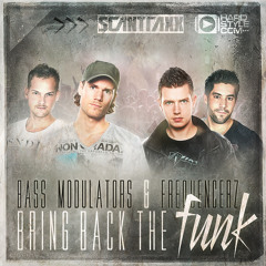 Bass Modulators & Frequencerz - Bring back the Funk (Radio Edit)