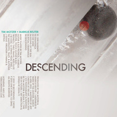 Tim Motzer + Markus Reuter - Descending