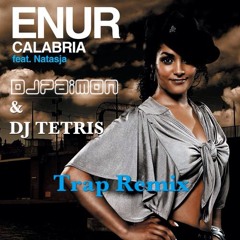 Enur - Calabria (DJ Paimon and DJ Tetris Trap Remix)