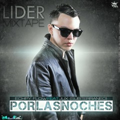 Echpy Flow - Por Las Noches