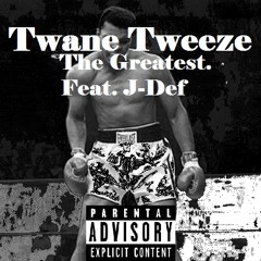 The Greatest(Greatness) Feat J-Def Produced By J-Fly