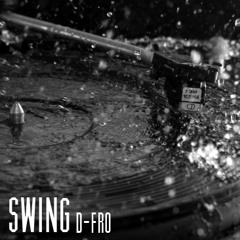 Swing [Prod. D-Fro]