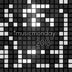 #MusicMonday 2013