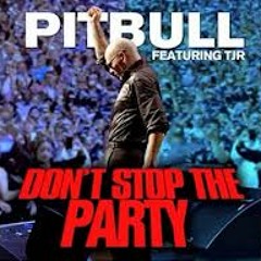 Don't Stop The Party ((HYPE)) Pitbull - DeejayDboii