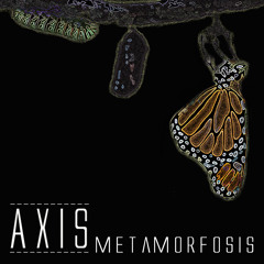 Axis - Metamorfosis (Oficial)