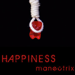 [FREE DOWNLOAD] Manectrix - Happiness (Original Mix)