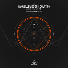 Hakan Ludvigson & Oovation - Lose Control (Tesla Electronic Remix) [BAPTISM RECORDS]