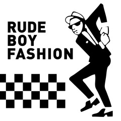 Rude Boy Fashion