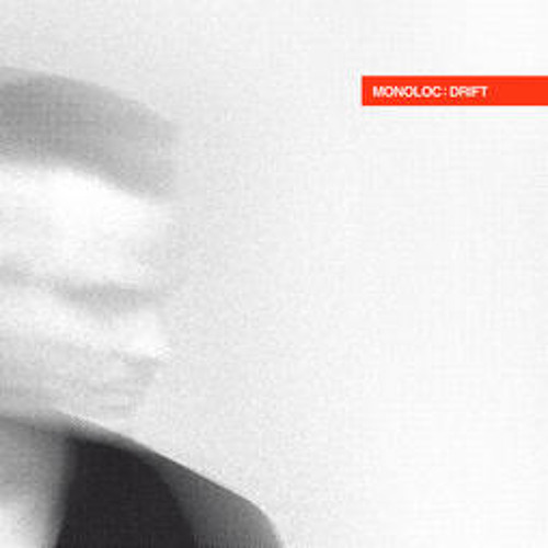 Monoloc-Drift /CLR AlbumPodcast