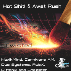 Hot Shit! & Awst Rush - Chords On Fire (Dittonix Remix)