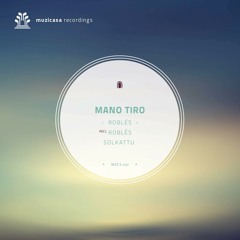 Mano Tiro - Roblés