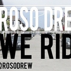 Roso Drew - We Ride