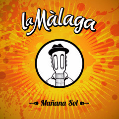 La Màlaga - 01 - La Màlaga - Mañana Sol