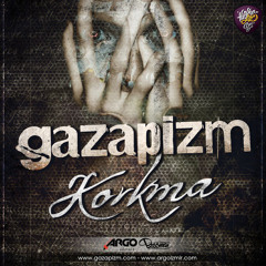 Gazapizm - Korkma