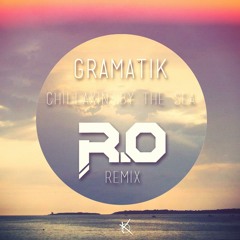 Gramatik - Chillaxin' By The sea ( R.O REMIX ) FREE DOWNLOAD