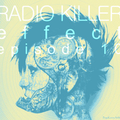 Radio Killer Effect - Episode 10 (Podcast January 2013)