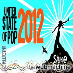 United State of Pop 2012 (Wub Machine Electro House Remix)