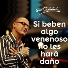 Si beben algo venenoso no les hará daño - Pastor Andrés Corson - 17 Octubre 2012