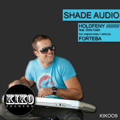 Shade Audio - Holdfény (feat. Cseh Dóra)(Forteba Remix)(KIKO Records)