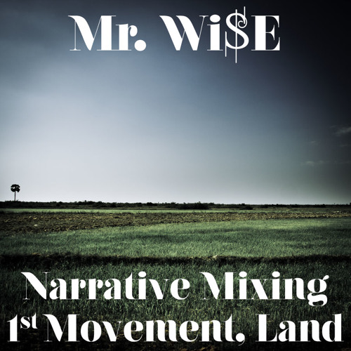 Narrative Mixing First Movement, Land