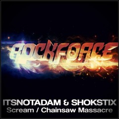 ItsNotAdam and Shokstix - Scream (Original Mix) (Out on Beatport)